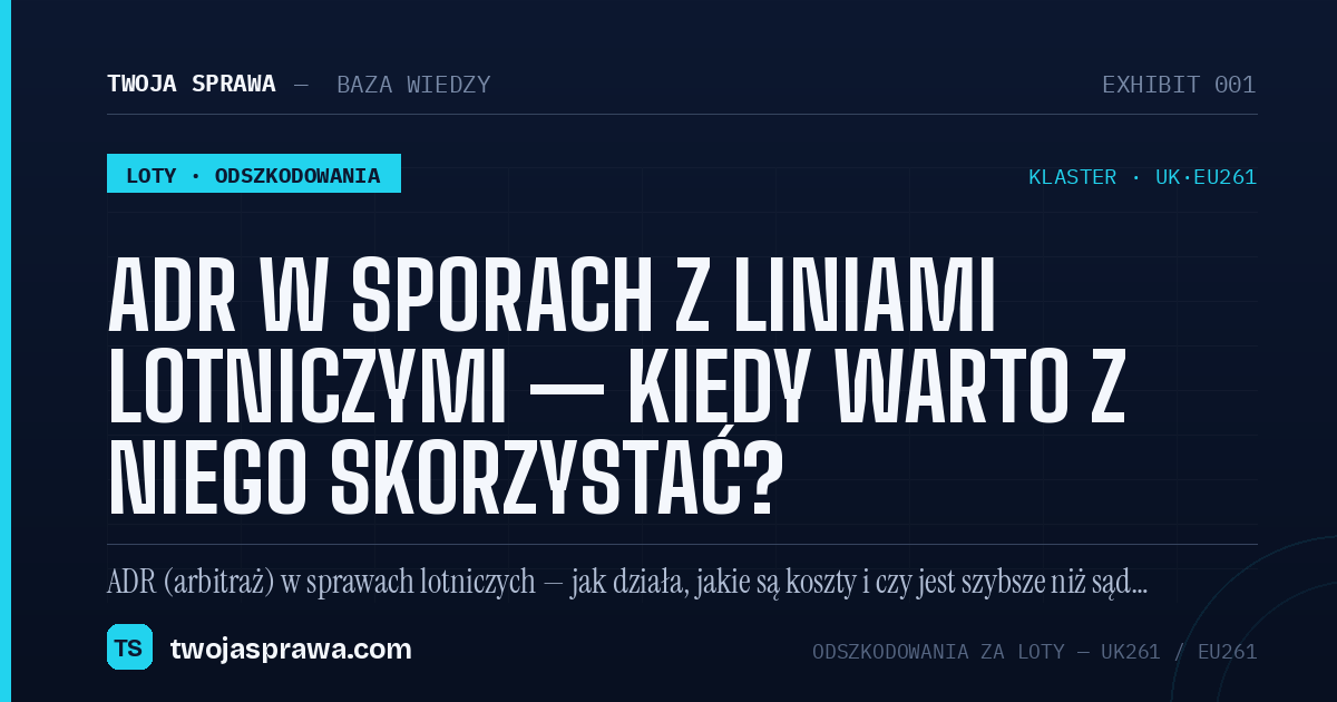 ADR w sporach z liniami lotniczymi — kiedy warto z niego skorzystać? — infografika | Twoja Sprawa