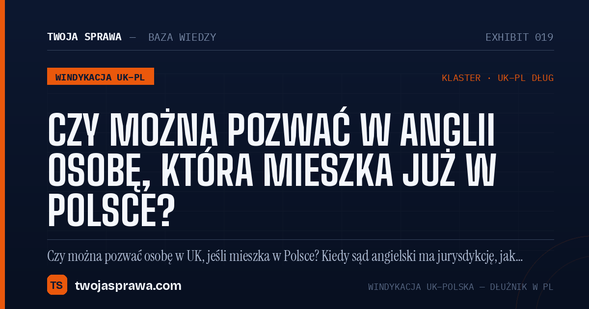 Czy można pozwać w Anglii osobę, która mieszka już w Polsce? — infografika | Twoja Sprawa