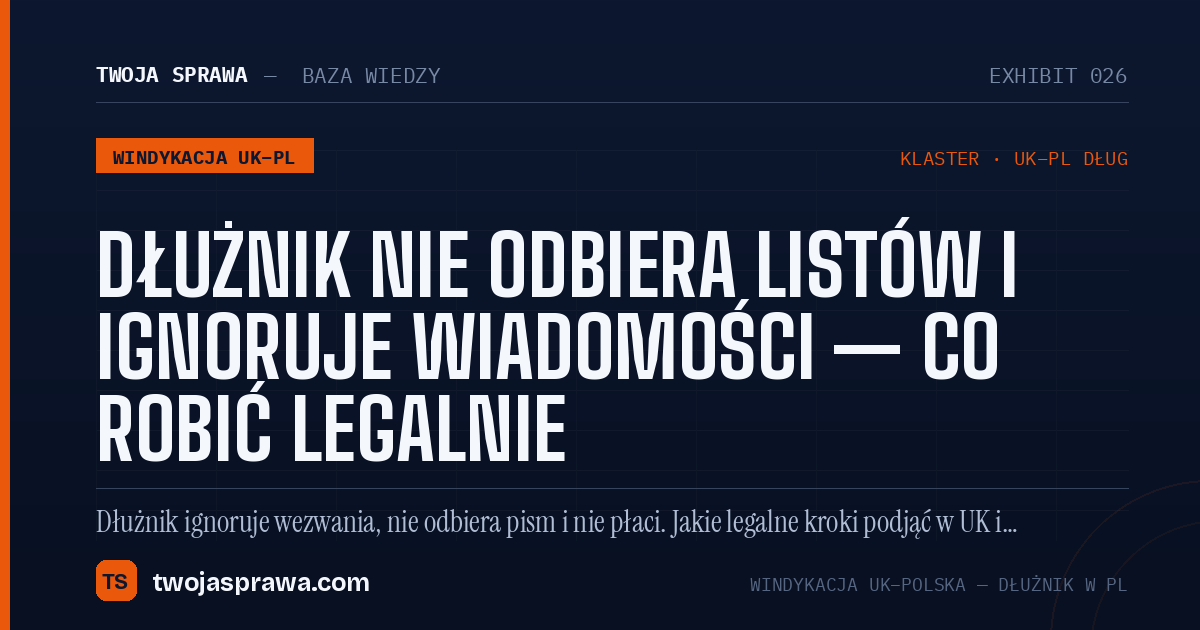 Dłużnik nie odbiera listów i ignoruje wiadomości — co robić legalnie — infografika | Twoja Sprawa