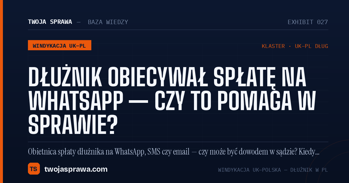 Dłużnik obiecywał spłatę na WhatsApp — czy to pomaga w sprawie? — infografika | Twoja Sprawa