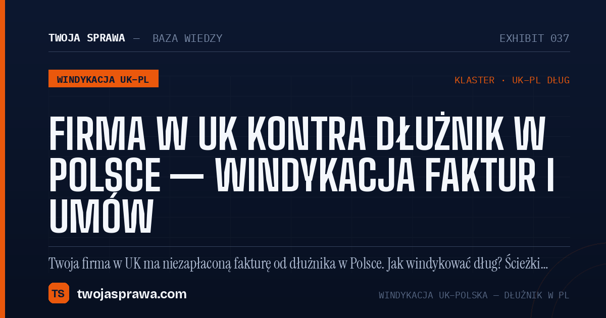 Firma w UK kontra dłużnik w Polsce — windykacja faktur i umów — infografika | Twoja Sprawa