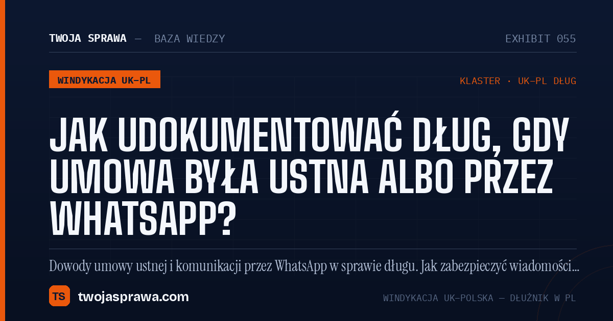 Jak udokumentować dług, gdy umowa była ustna albo przez WhatsApp? — infografika | Twoja Sprawa