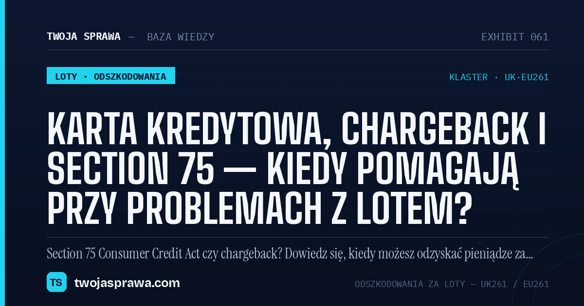 Karta kredytowa, chargeback i Section 75 — kiedy pomagają przy problemach z lotem? — infografika | Twoja Sprawa
