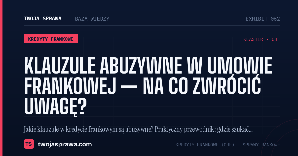 Klauzule abuzywne w umowie frankowej — na co zwrócić uwagę? — infografika | Twoja Sprawa