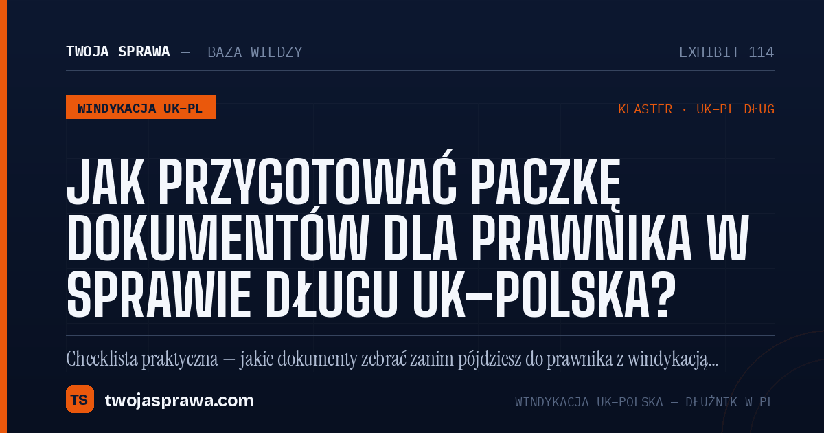 Jak przygotować paczkę dokumentów dla prawnika w sprawie długu UK–Polska? — infografika | Twoja Sprawa