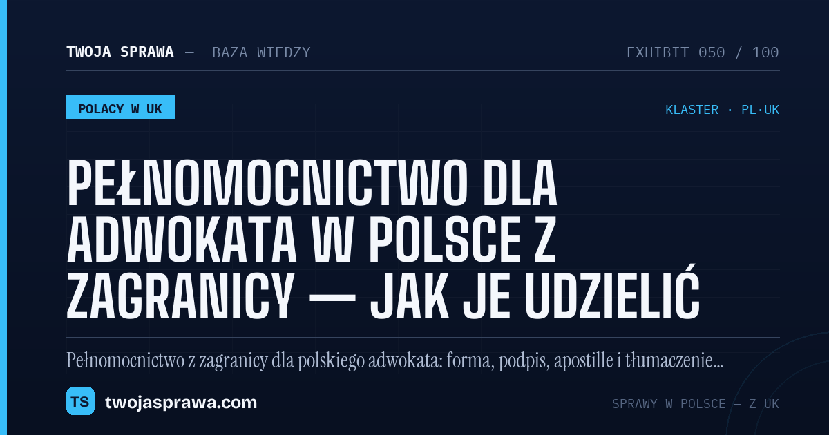 Pełnomocnictwo dla adwokata w Polsce z zagranicy — jak je udzielić — infografika | Twoja Sprawa