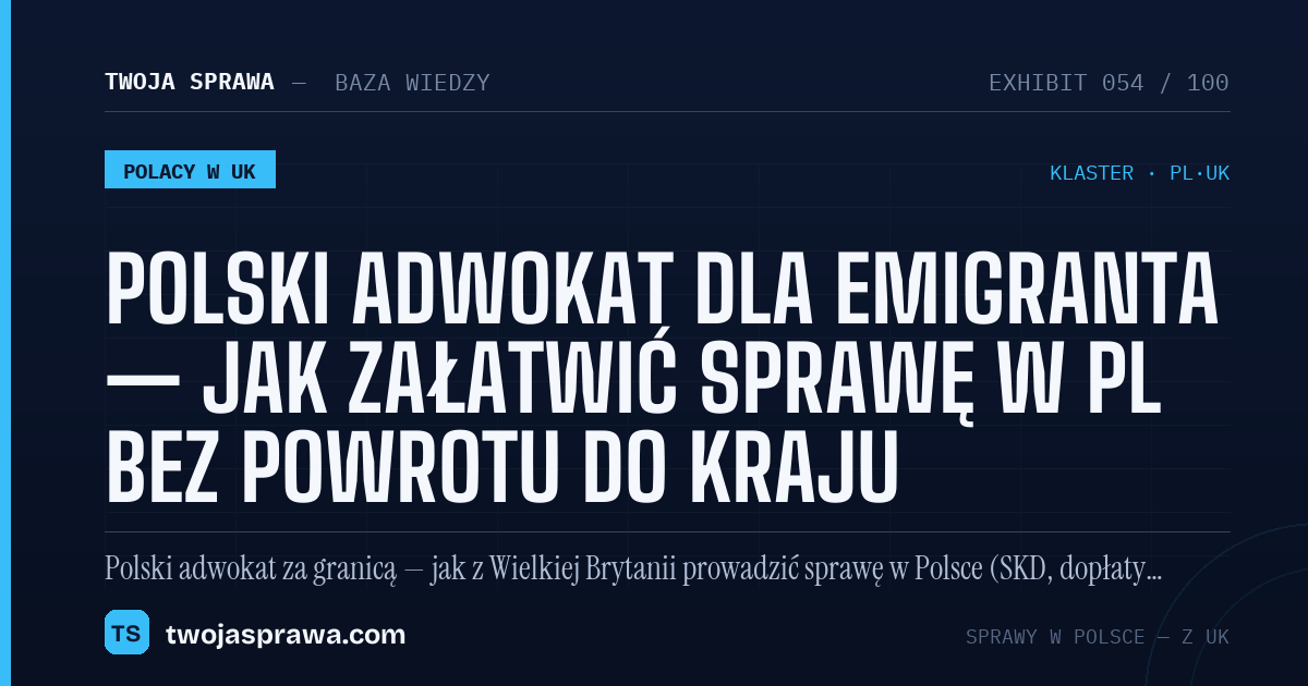 Polski adwokat dla emigranta — jak załatwić sprawę w PL bez powrotu do kraju — infografika | Twoja Sprawa