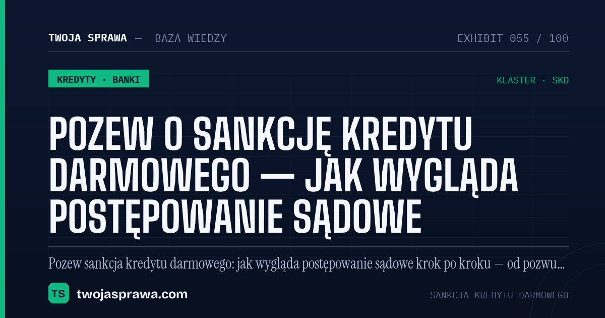 Pozew o sankcję kredytu darmowego — jak wygląda postępowanie sądowe — infografika | Twoja Sprawa
