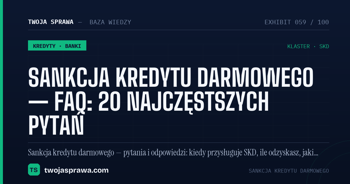 Sankcja kredytu darmowego — FAQ: 20 najczęstszych pytań — infografika | Twoja Sprawa