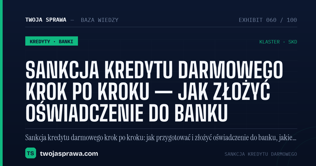 Sankcja kredytu darmowego krok po kroku — jak złożyć oświadczenie do banku — infografika | Twoja Sprawa
