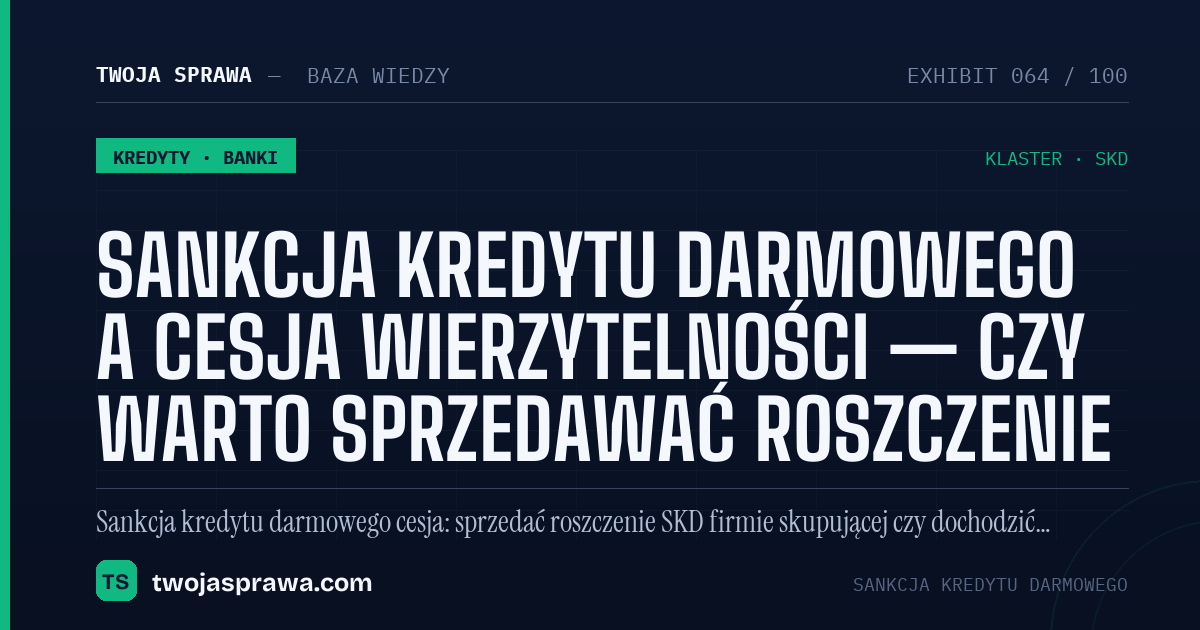 Sankcja kredytu darmowego a cesja wierzytelności — czy warto sprzedawać roszczenie — infografika | Twoja Sprawa