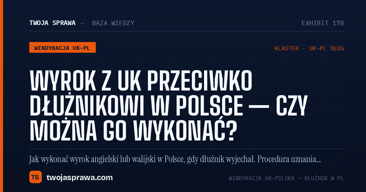 Wyrok z UK przeciwko dłużnikowi w Polsce — czy można go wykonać? — infografika | Twoja Sprawa